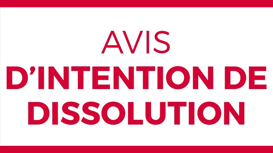 Avis d'intention de dissolution